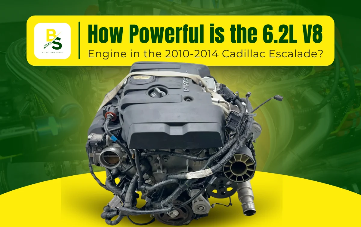 How Powerful is the 6.2L V8 Engine in the 2010-2014 Cadillac Escalade?