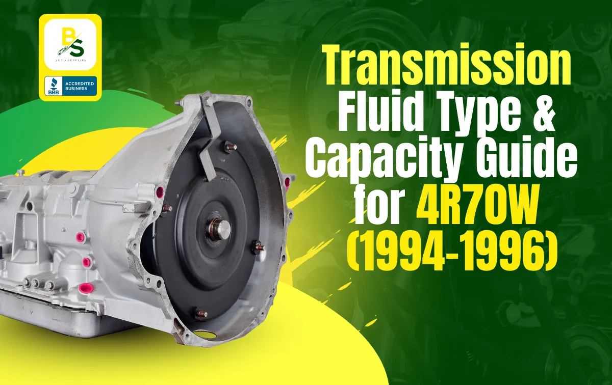 Transmission Fluid Type & Capacity Guide for 4R70W (1994-1996)