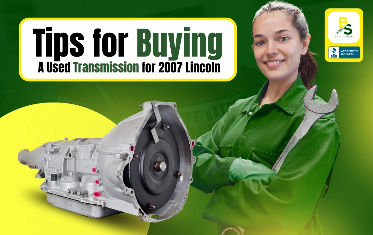 Tips for Buying a Used Transmission for 2007 Lincoln