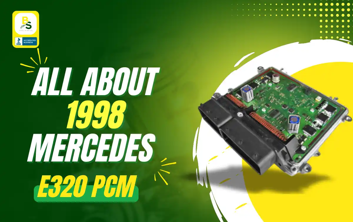 1998 Mercedes E320 ECM/ECU/PCM: Everything You Need to Know