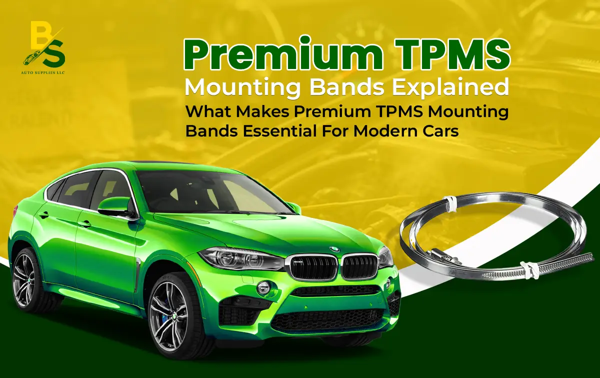 What Makes Premium TPMS Mounting Bands Essential for Modern Cars